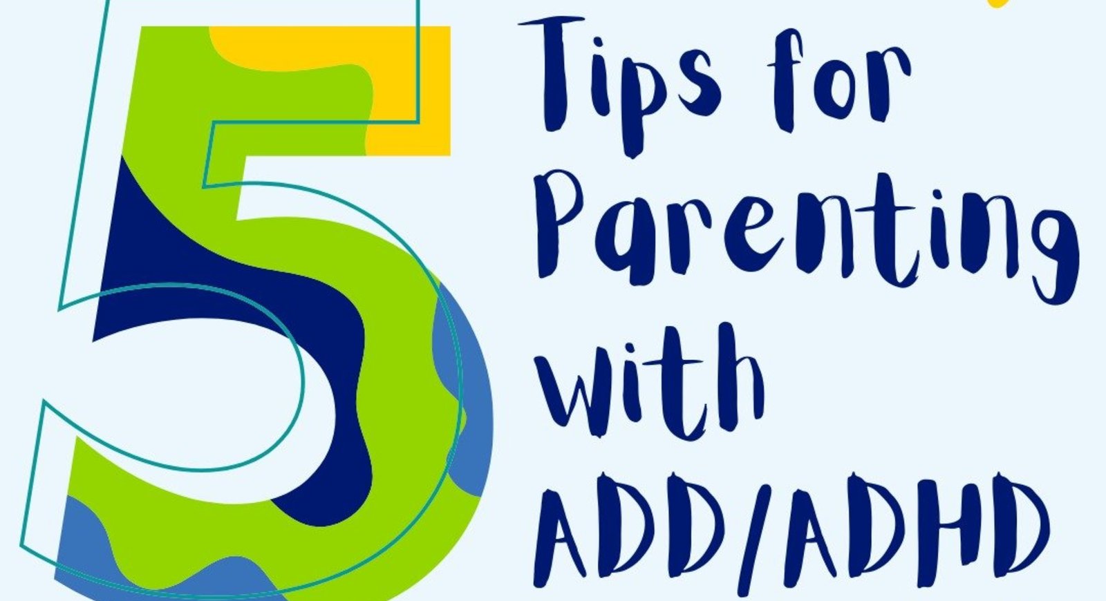 how-to-five-tips-for-parenting-with-addadhd